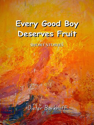 cover image of Every Good Boy Deserves Fruit